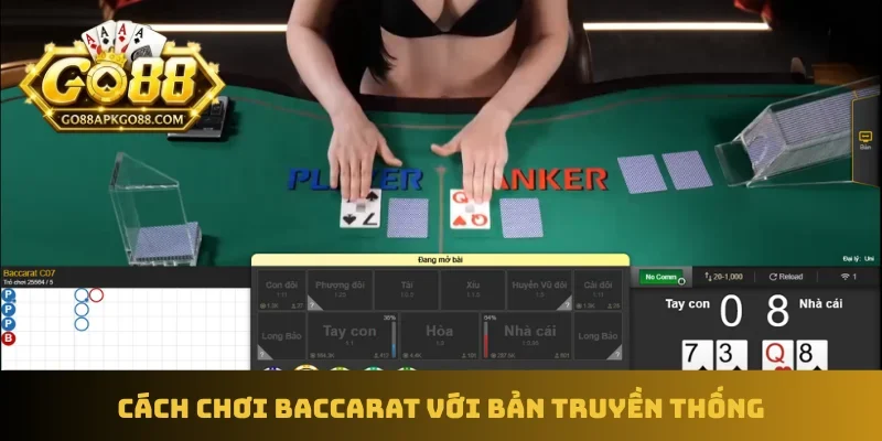 Cách chơi baccarat với bản truyền thống