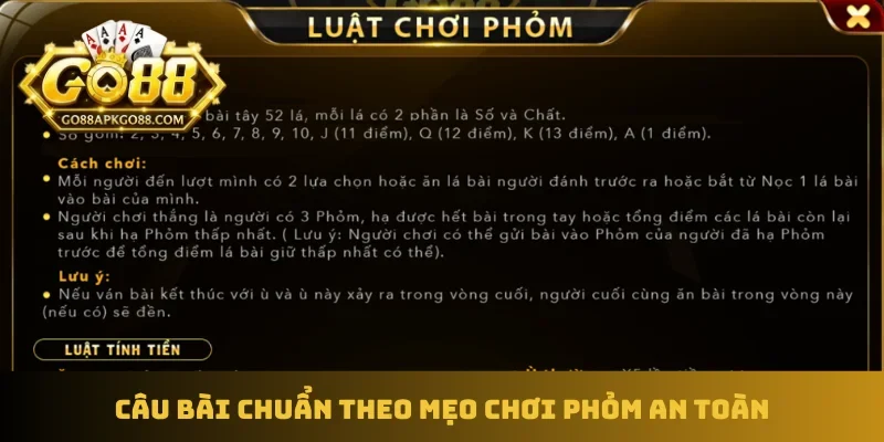 Câu bài chuẩn theo mẹo chơi phỏm an toàn