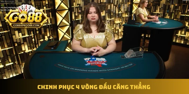 Chinh phục 4 vòng đấu căng thẳng