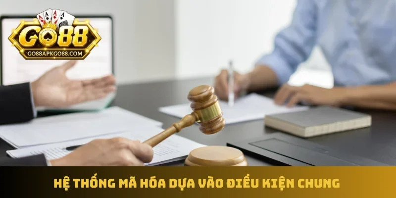 Hệ thống mã hóa dựa vào điều kiện chung