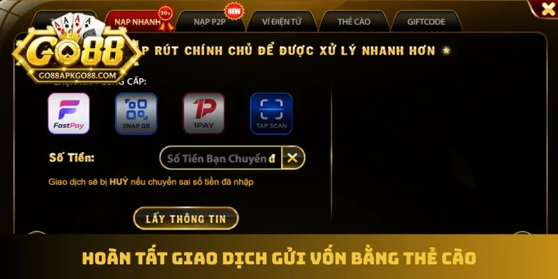 Hoàn tất giao dịch gửi vốn bằng thẻ cào