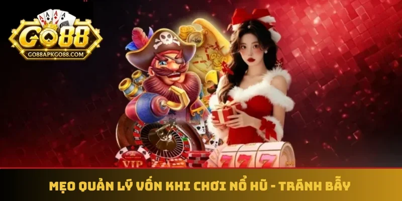 Mẹo quản lý vốn khi chơi nổ hũ
