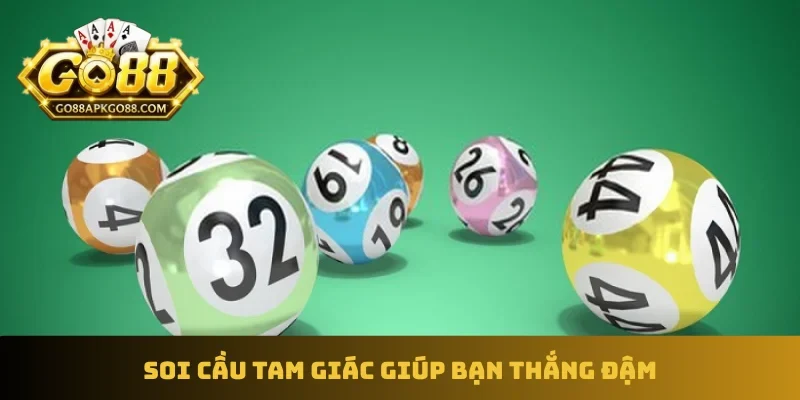 Soi cầu tam giác giúp bạn thắng đậm