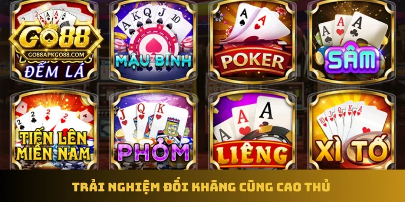 Trải nghiệm đối kháng cùng cao thủ