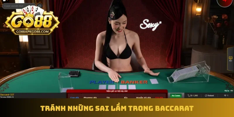Tránh những sai lầm trong baccarat