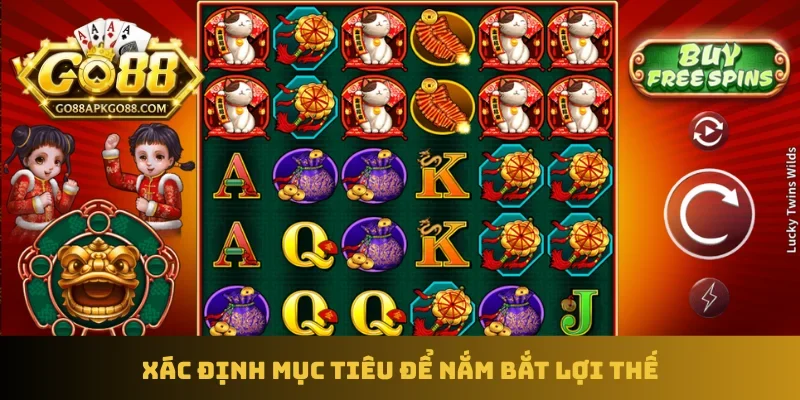 Xác định mục tiêu để nắm bắt lợi thế